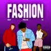 Philly4k - Fashion (feat. Eskay & K3) - Single